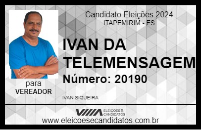 Candidato IVAN DA TELEMENSAGEM 2024 - ITAPEMIRIM - Eleições