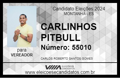 Candidato CARLINHOS PITBULL 2024 - MONTANHA - Eleições