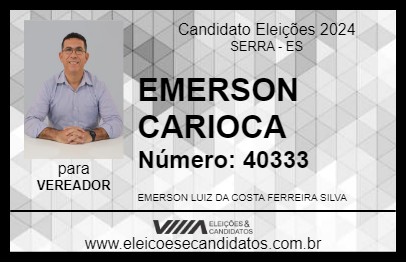 Candidato EMERSON CARIOCA 2024 - SERRA - Eleições