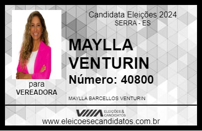 Candidato MAYLLA VENTURIN 2024 - SERRA - Eleições