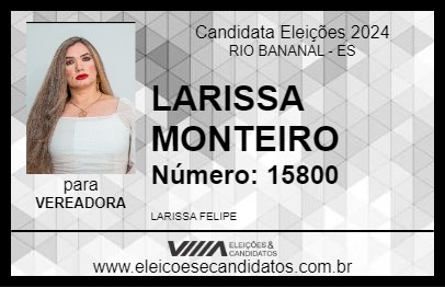 Candidato LARISSA MONTEIRO 2024 - RIO BANANAL - Eleições