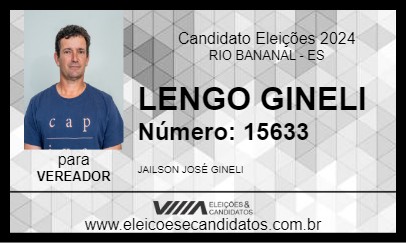 Candidato LENGO GINELI 2024 - RIO BANANAL - Eleições