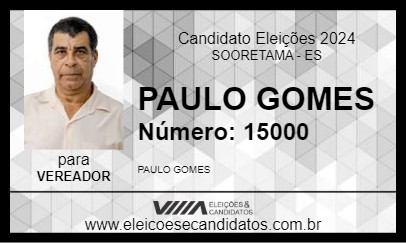 Candidato PAULO GOMES 2024 - SOORETAMA - Eleições