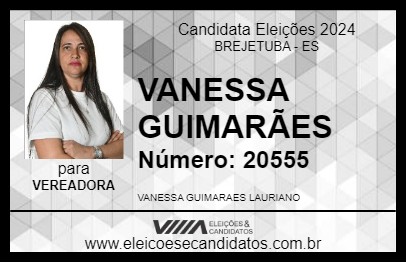 Candidato VANESSA GUIMARÃES 2024 - BREJETUBA - Eleições