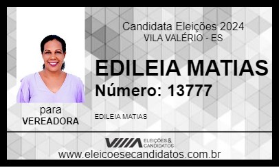 Candidato EDILEIA MATIAS 2024 - VILA VALÉRIO - Eleições