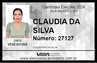 Candidato CLAUDIA DA SILVA 2024 - VILA VALÉRIO - Eleições