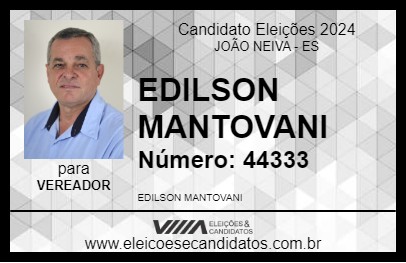 Candidato EDILSON MANTOVANI 2024 - JOÃO NEIVA - Eleições