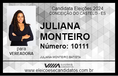 Candidato JULIANA MONTEIRO 2024 - CONCEIÇÃO DO CASTELO - Eleições