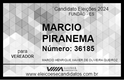 Candidato MARCIO PIRANEMA 2024 - FUNDÃO - Eleições