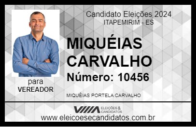 Candidato MIQUÉIAS CARVALHO 2024 - ITAPEMIRIM - Eleições