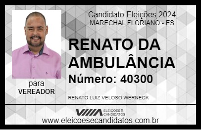 Candidato RENATO DA AMBULÂNCIA 2024 - MARECHAL FLORIANO - Eleições