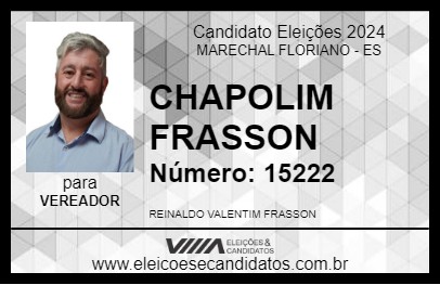 Candidato CHAPOLIM FRASSON 2024 - MARECHAL FLORIANO - Eleições