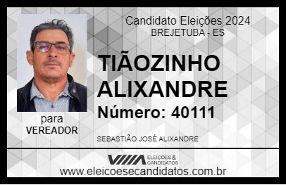 Candidato TIÃOZINHO ALIXANDRE 2024 - BREJETUBA - Eleições