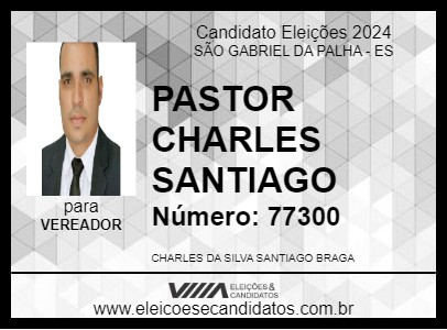 Candidato PASTOR CHARLES SANTIAGO 2024 - SÃO GABRIEL DA PALHA - Eleições