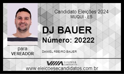 Candidato DJ BAUER 2024 - MUQUI - Eleições