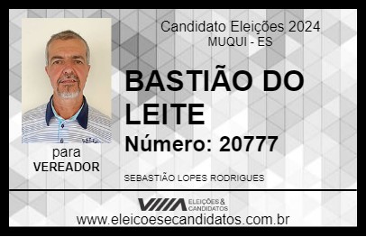 Candidato BASTIÃO DO LEITE 2024 - MUQUI - Eleições