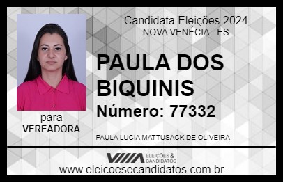 Candidato PAULA DOS BIQUINIS 2024 - NOVA VENÉCIA - Eleições