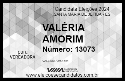 Candidato VALÉRIA AMORIM 2024 - SANTA MARIA DE JETIBÁ - Eleições