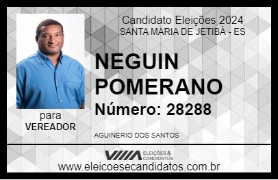 Candidato NEGUIN POMERANO 2024 - SANTA MARIA DE JETIBÁ - Eleições