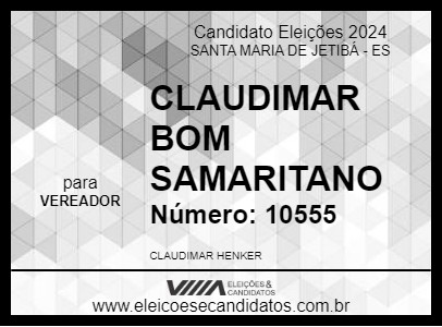 Candidato CLAUDIMAR BOM SAMARITANO 2024 - SANTA MARIA DE JETIBÁ - Eleições