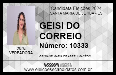 Candidato GEISI DO CORREIO 2024 - SANTA MARIA DE JETIBÁ - Eleições