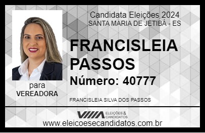 Candidato FRANCISLEIA PASSOS 2024 - SANTA MARIA DE JETIBÁ - Eleições