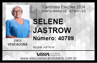 Candidato SELENE JASTROW 2024 - SANTA MARIA DE JETIBÁ - Eleições