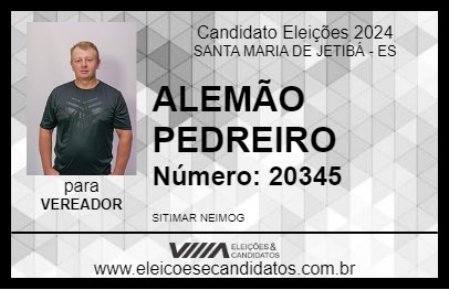 Candidato ALEMÃO PEDREIRO 2024 - SANTA MARIA DE JETIBÁ - Eleições