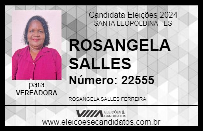 Candidato ROSANGELA SALLES 2024 - SANTA LEOPOLDINA - Eleições