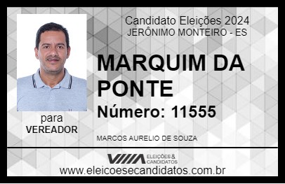 Candidato MARQUIM DA PONTE 2024 - JERÔNIMO MONTEIRO - Eleições