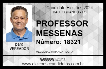 Candidato PROFESSOR MESSENAS 2024 - BAIXO GUANDU - Eleições