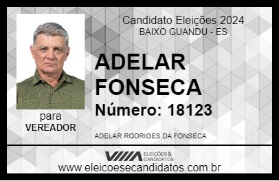 Candidato ADELAR FONSECA 2024 - BAIXO GUANDU - Eleições