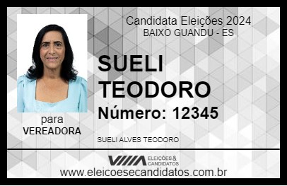 Candidato SUELI TEODORO 2024 - BAIXO GUANDU - Eleições