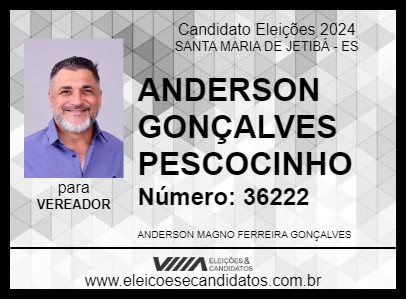 Candidato ANDERSON GONÇALVES PESCOCINHO 2024 - SANTA MARIA DE JETIBÁ - Eleições