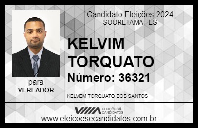 Candidato KELVIM TORQUATO 2024 - SOORETAMA - Eleições