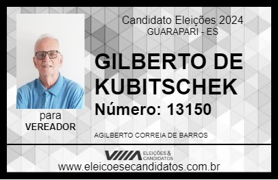 Candidato GILBERTO DE KUBITSCHEK 2024 - GUARAPARI - Eleições