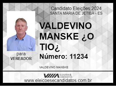 Candidato VALDEVINO MANSKE  O TIO  2024 - SANTA MARIA DE JETIBÁ - Eleições