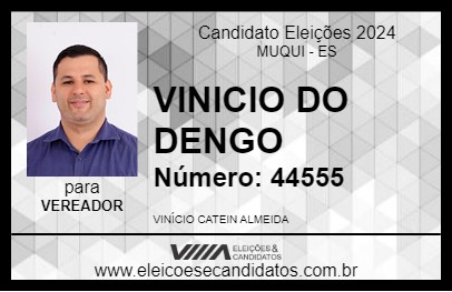 Candidato VINICIO DO DENGO 2024 - MUQUI - Eleições