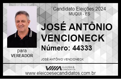 Candidato JOSÉ ANTÔNIO VENCIONECK 2024 - MUQUI - Eleições