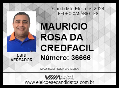 Candidato MAURICIO ROSA DA CREDFACIL 2024 - PEDRO CANÁRIO - Eleições