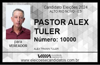 Candidato PASTOR ALEX TULER 2024 - ALTO RIO NOVO - Eleições