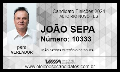 Candidato JOÃO SEPA 2024 - ALTO RIO NOVO - Eleições