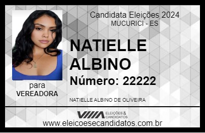 Candidato NATIELLE ALBINO 2024 - MUCURICI - Eleições