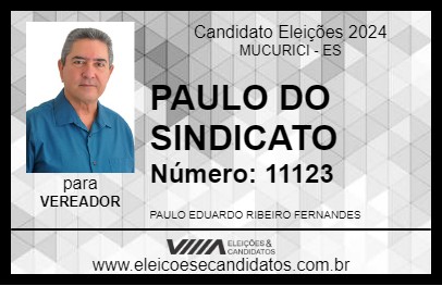 Candidato PAULO DO SINDICATO 2024 - MUCURICI - Eleições