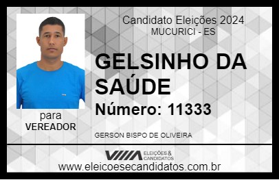 Candidato GELSINHO DA SAÚDE 2024 - MUCURICI - Eleições