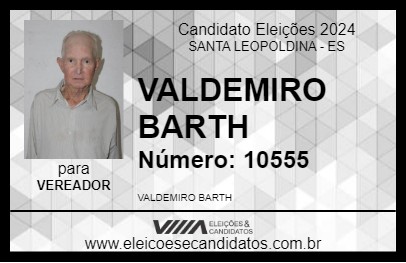 Candidato VALDEMIRO BARTH 2024 - SANTA LEOPOLDINA - Eleições