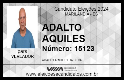 Candidato ADALTO AQUILES 2024 - MARILÂNDIA - Eleições