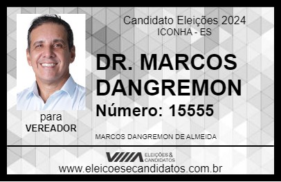 Candidato DR. MARCOS DANGREMON 2024 - ICONHA - Eleições