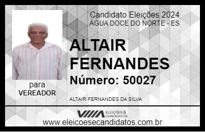 Candidato ALTAIR FERNANDES 2024 - ÁGUA DOCE DO NORTE - Eleições