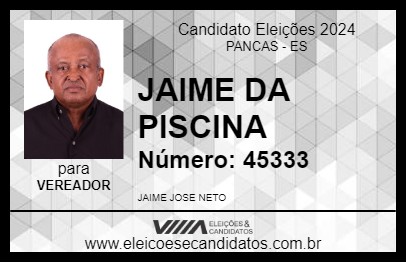 Candidato JAIME DA PISCINA 2024 - PANCAS - Eleições